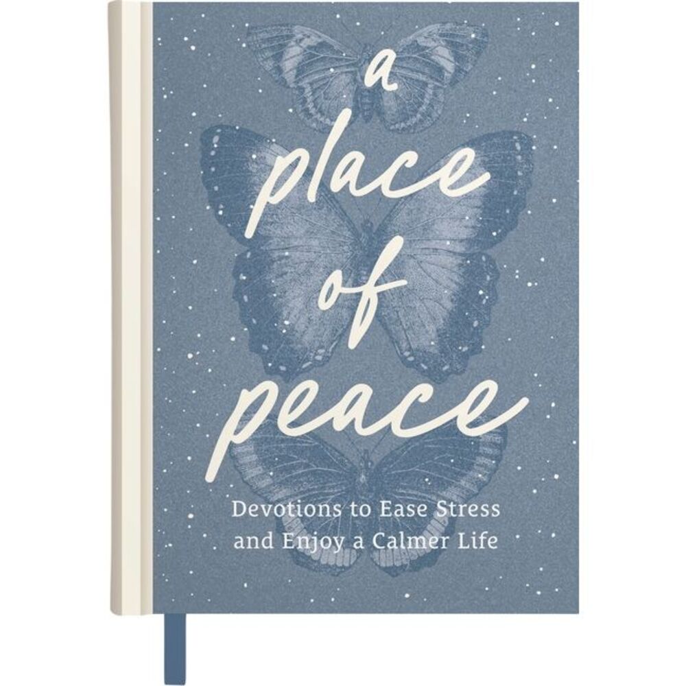 A Place of Peace: Devotions to Ease Stress and Enjoy a Calmer Life -- Dayspring
